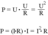 P = U^2/R;  P = I^2*R